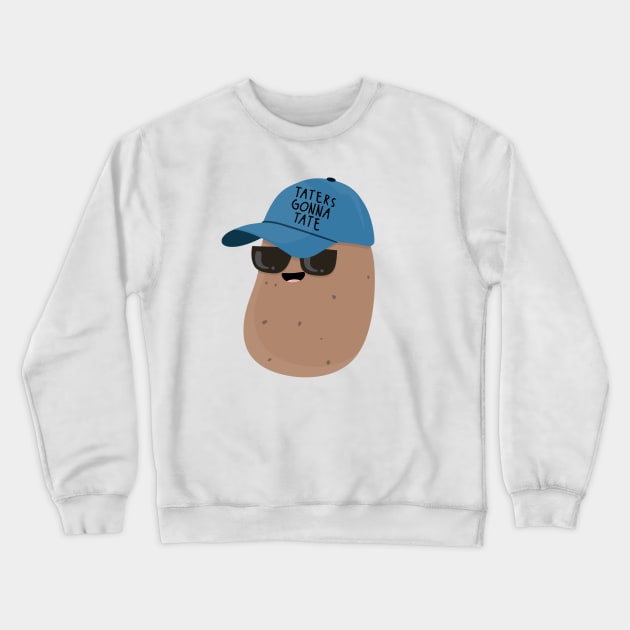 Taters Gonna Tate Crewneck Sweatshirt by FunUsualSuspects